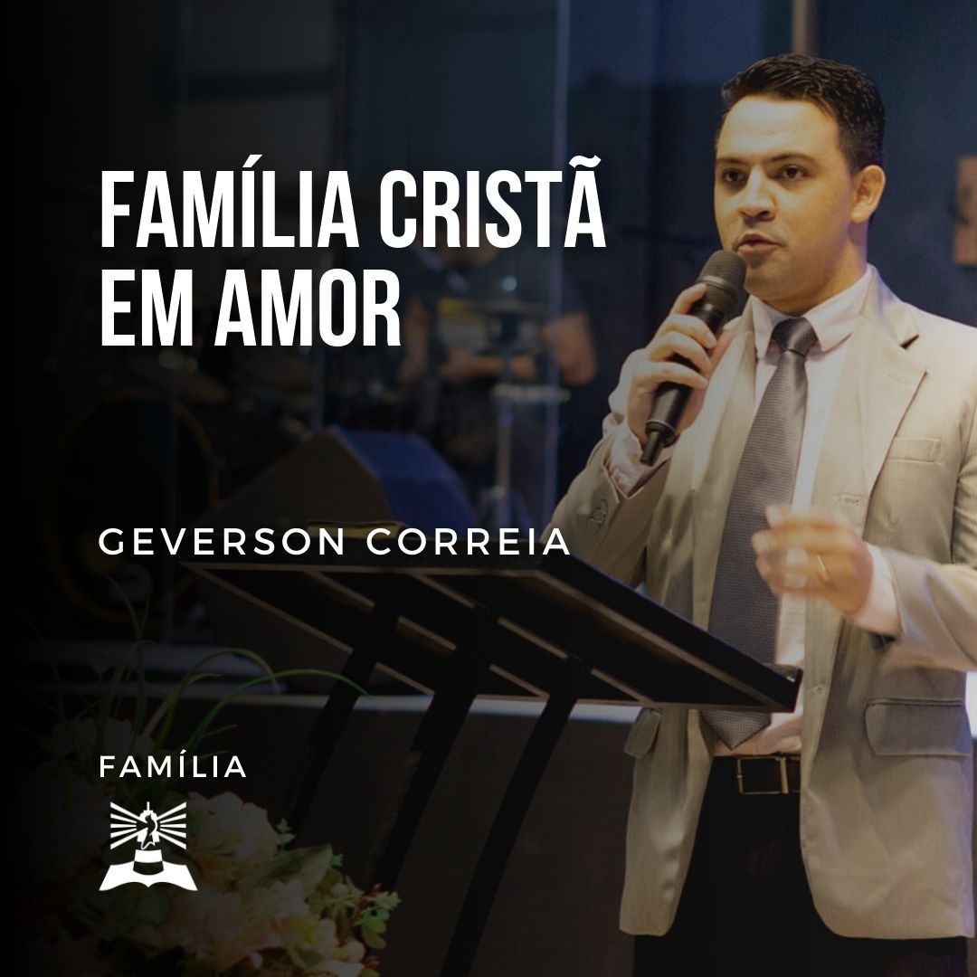 Família Cristã em Amor l Geverson Correia l Família episode artwork