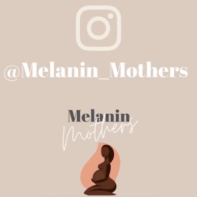 Melanin Mothers Talk: Informed Consent (Instagram: @Melanin_Mothers)