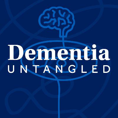 Navigating End-of-Life Dementia Care (with Stephanie Brown)
