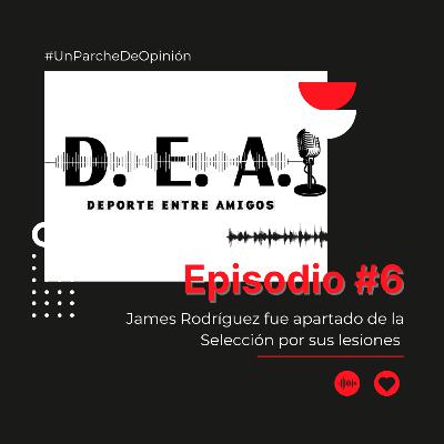 Episodio 6 (desde casa 🏠) - James Rodríguez fue apartado de la Selección por sus lesiones ¿por qué se lesiona tanto? 🤔