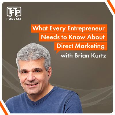 The Long Game of Marketing: Timeless Lessons with Brian Kurtz