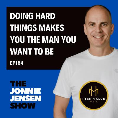 Doing Hard Things Makes You The Man You Want To Be