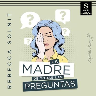 La madre de todas las preguntas (Audiolibro) | Prueba Gratis