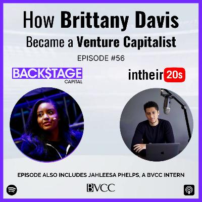 #56 - Brittany Davis, General Partner at Backstage Capital