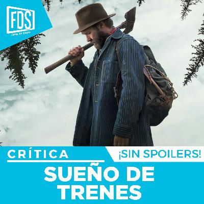 Crítica de 'SUEÑO DE TRENES' | SIN SPOILERS | Netflix
