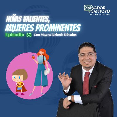 #53 | Niñas valientes, mujeres prominentes
