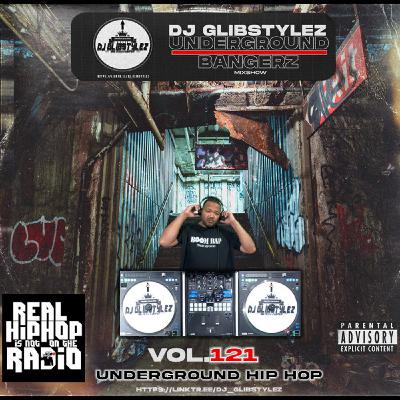 DJ GlibStylez - The Underground Bangerz Hip Hop Mixshow Vol.121