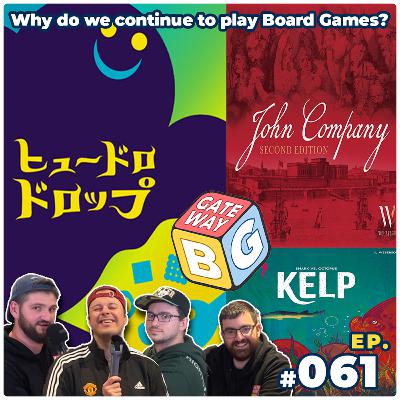 Ep 061 | Why are we still playing Board Games?
