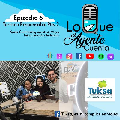 LQAC 6 Parte 2 Turismo Responsable con Sady Gonzalez