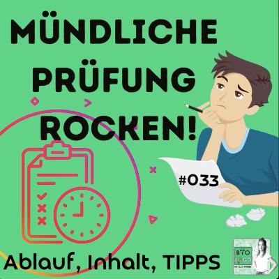 #033 - Mündliche Prüfung rocken! - Ablauf, Inhalt & Tipps