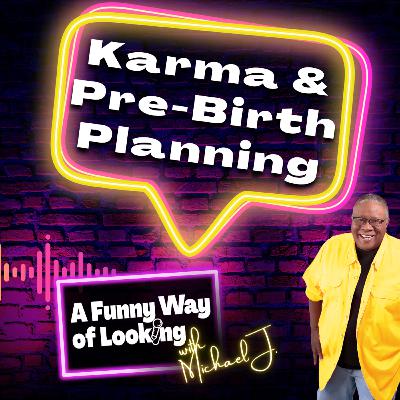 Karma & Pre-Birth Planning with Corbie Mitleid