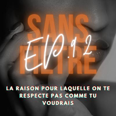 [92] La raison pour laquelle on te respecte pas comme tu voudrais