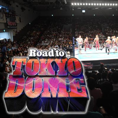 Road to Tokyo Dome Review Road to Tokyo Dome Review