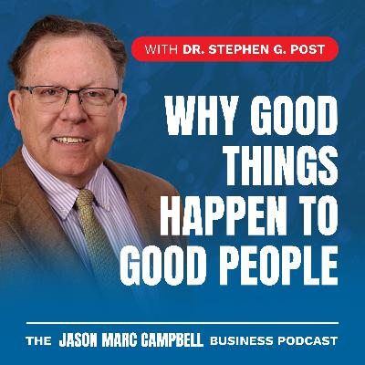 Why Good Things Happen to Good People - Stephen G. Post
