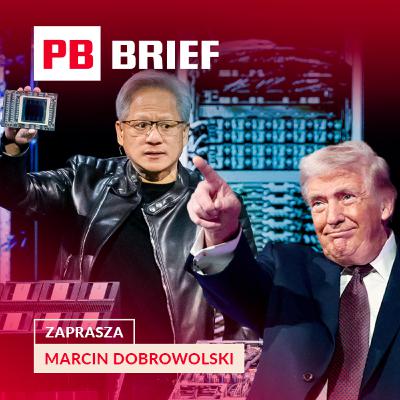 Nvidia podbija AI, USA–Iran siadają do rozmów, a Satim rośnie w siłę. PB Brief Nvidia podbija AI, USA–Iran siadają do rozmów, a Satim rośnie w siłę. PB Brief