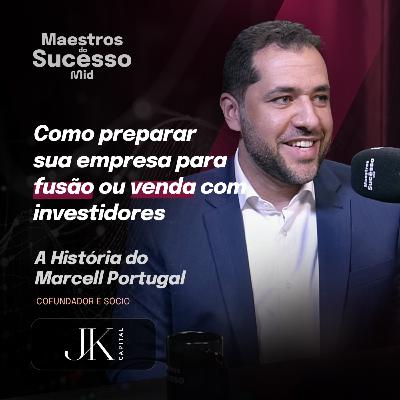 Do planejamento à negociação: bastidores de um M&A bem-sucedido - Jk Capital | Ep 25.