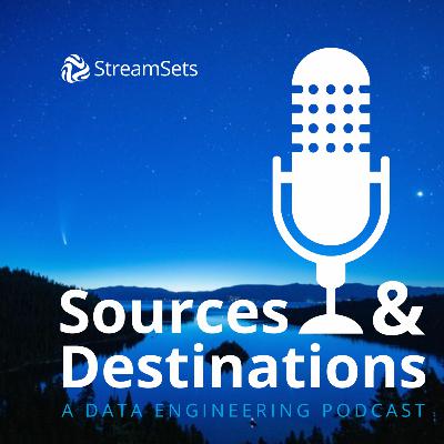 Sources and Destinations Podcast Episode #1 The Data EngiYear