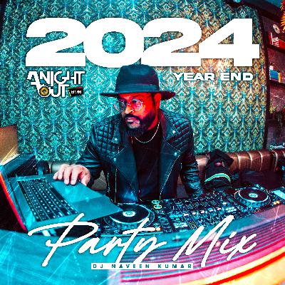 A NIGHT OUT Radioshow Ep. 066 (2024 Year End Party Mix)