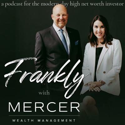 Welcome to 𝑭𝒓𝒂𝒏𝒌𝒍𝒚 with Mercer Wealth Management