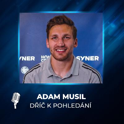 #34 Adam Musil: Chci se vrátit ke svojí hře. Důvěru trenérů a spoluhráčů si musím zasloužit