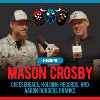 Midwest Legends Episode #20: Mason Crosby -- Kicking, Holding Records, and Aaron Rodgers Pranks