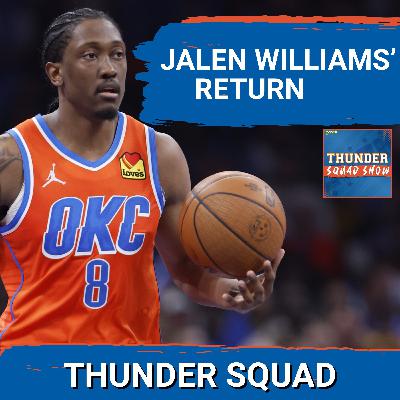 THUNDER SQUAD SHOW: Breaking Down Jalen Williams' Return To Oklahoma City's Lineup After Injury THUNDER SQUAD SHOW: Breaking Down Jalen Williams' Return To Oklahoma City's Lineup After Injury