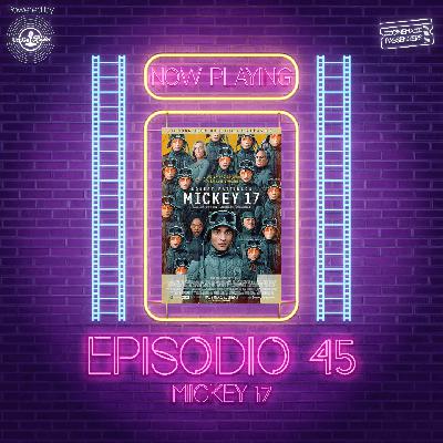 Ep.45: Mickey 17