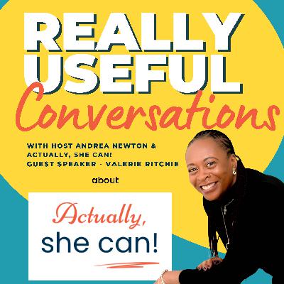 An Actually, she can! conversation about midlife, empowered women - with Valerie J Ritchie