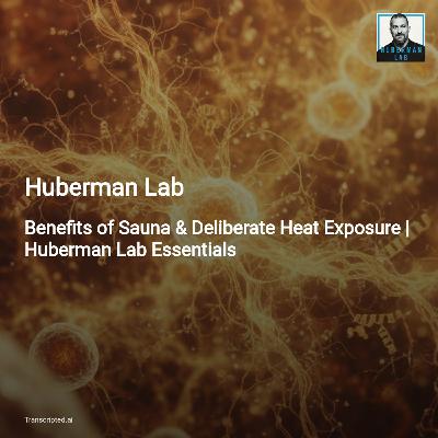 Sauna Science Simplified — Huberman Lab Essentials