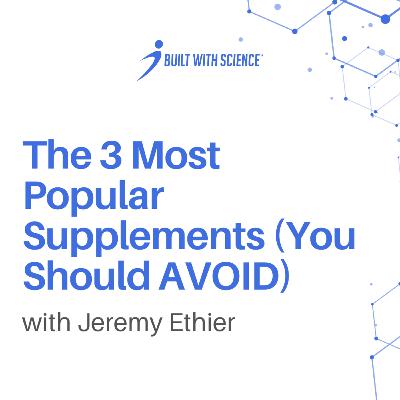 The 3 Most Popular Supplements (You Should AVOID)