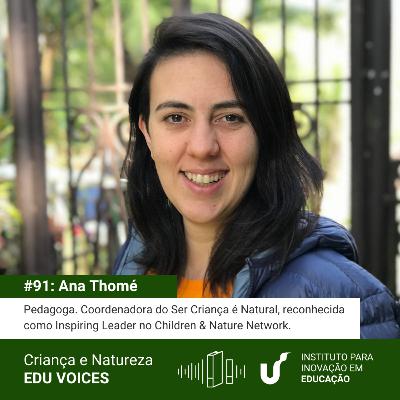 #91: Ana Thomé - Criança e Natureza