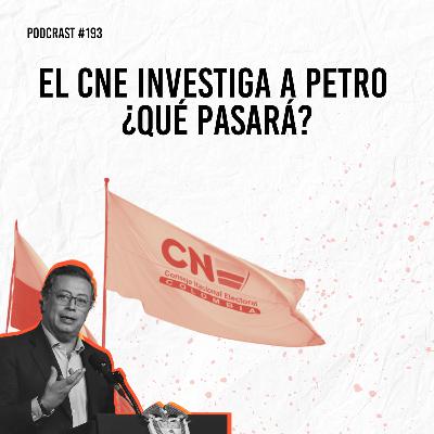 El CNE investiga a Petro