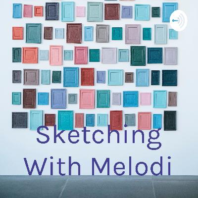 Sketching With Mel Reboot