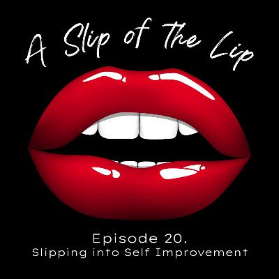 Slipping Into Self Improvement