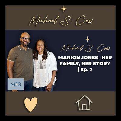 MARION JONES- HER FAMILY, HER STORY  | Ep-07