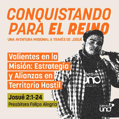 CONQUISTANDO PARA EL REINO 2: Valientes en la Misión: Estrategia y Alianzas en Territorio Hostil CONQUISTANDO PARA EL REINO 2: Valientes en la Misión: Estrategia y Alianzas en Territorio Hostil