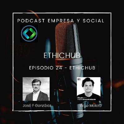Episodio 24 EthicHub , hablamos de inversión con impacto social