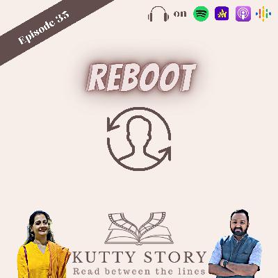 மறுபடியும் முதல்ல இருந்தா - Reboot மறுபடியும் முதல்ல இருந்தா - Reboot