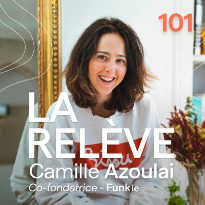 Camille Azoulai - Funkie : Mettre du sens et du fun dans notre alimentation.