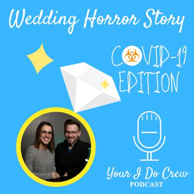 Wedding Horror Stories - COVID-19 edition