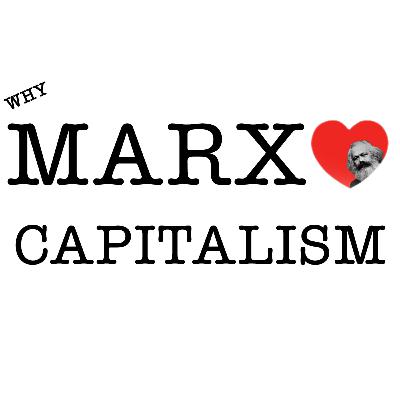 Karl Marx: Capitalism's Weirdest Fanboy