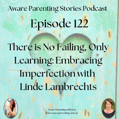 Episode 122 - There's no Failing, Only Learning: Embracing Imperfection with Linde Lambrechts
