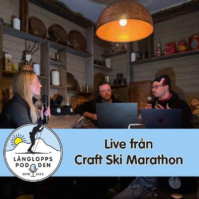 Avsnitt 140 - Live från Craft Ski Marathon Avsnitt 140 - Live från Craft Ski Marathon