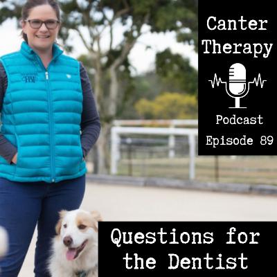 89: Questions for the Dentist
