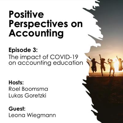 Positive Perspectives on Accounting - Episode 4 - The impact of COVID-19 on accounting education (2)