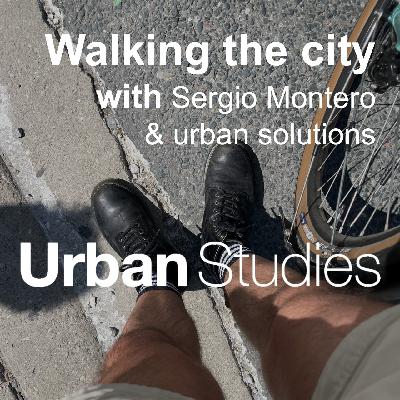 6. Walking the city with… Sergio Montero and urban solutions