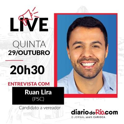 Entrevista com Ruan Lira, candidato a vereador do Rio de Janeiro em 2020
