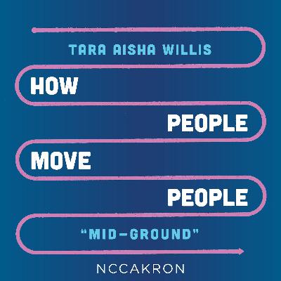 Mid-Ground: Episode 1, Tara Aisha Willis