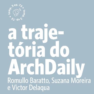 EPISÓDIO 73: A trajetória do ArchDaily