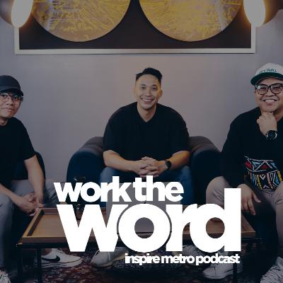 Work the Word Podcast - School of Faith Episode 2